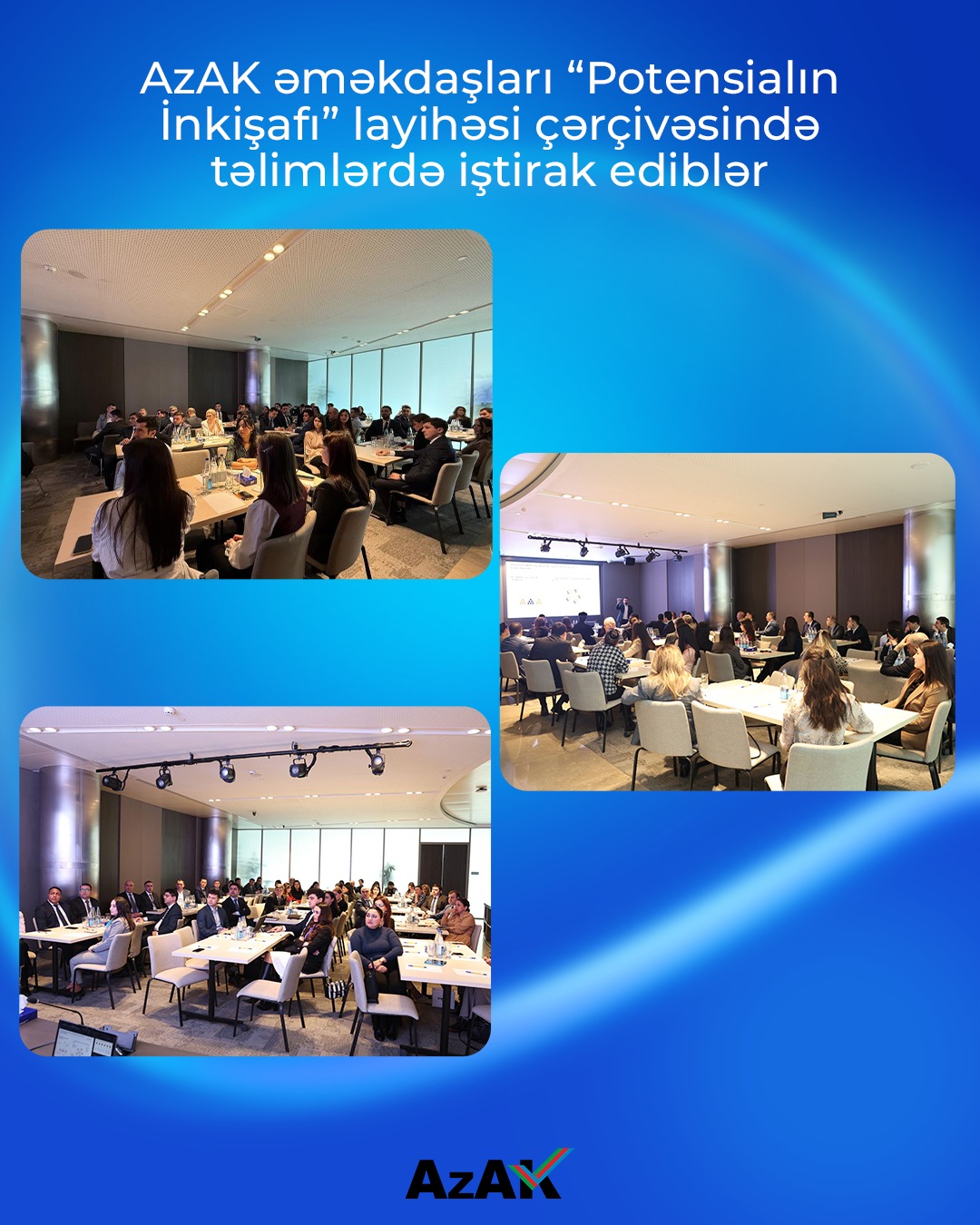 AzAK əməkdaşları “Potensialın İnkişafı” layihəsi çərçivəsində təlimlərə qatılıblar