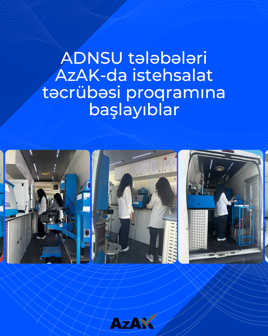 ADNSU tələbələri AzAK-da istehsalat təcrübəsinə başlayıblar